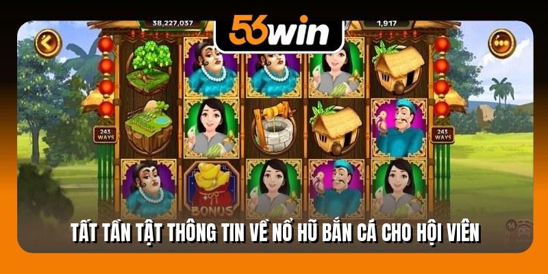 Tất tần tật thông tin về nổ hũ bắn cá cho hội viên